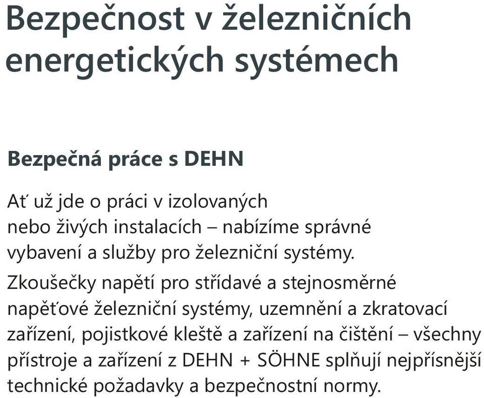 Zkoušeèky napìtí pro støídavé a stejnosmìrné napì ové železnièní systémy, uzemnìní a zkratovací zaøízení,