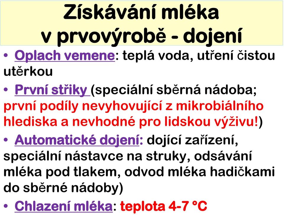 nevhodné pro lidskou výživu!