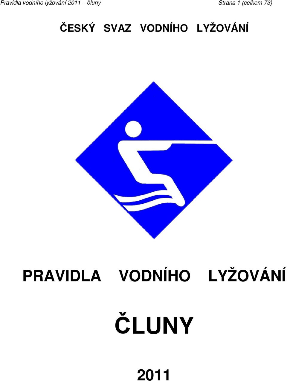 ČESKÝ SVAZ VODNÍHO LYŽOVÁNÍ