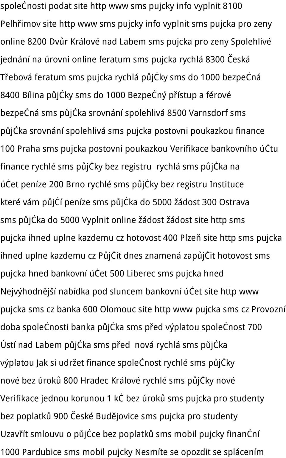 půjčka srovnání spolehlivá 8500 Varnsdorf sms půjčka srovnání spolehlivá sms pujcka postovni poukazkou finance 100 Praha sms pujcka postovni poukazkou Verifikace bankovního účtu finance rychlé sms