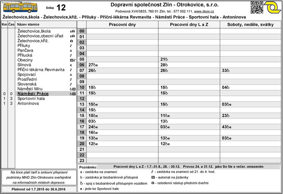 - zastávka je bezbariérově přístupná - spoj s bezbariérově přístupným vozidlem Podvesná