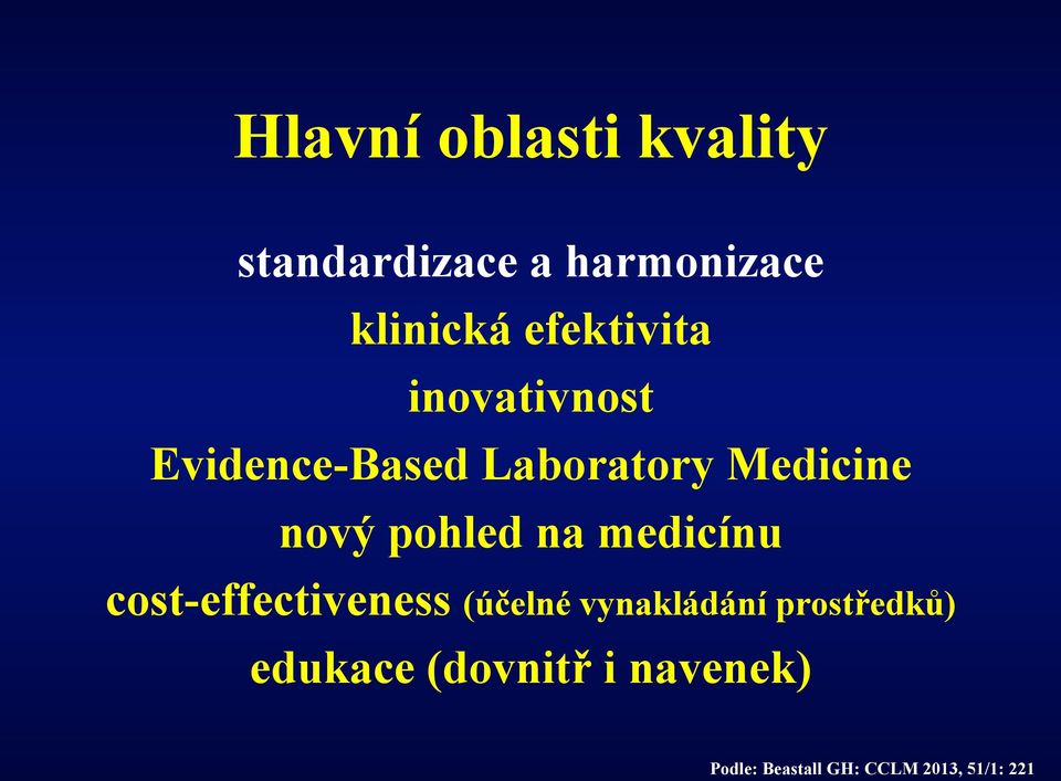 pohled na medicínu cost-effectiveness (účelné vynakládání