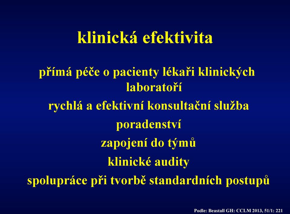 poradenství zapojení do týmů klinické audity spolupráce při