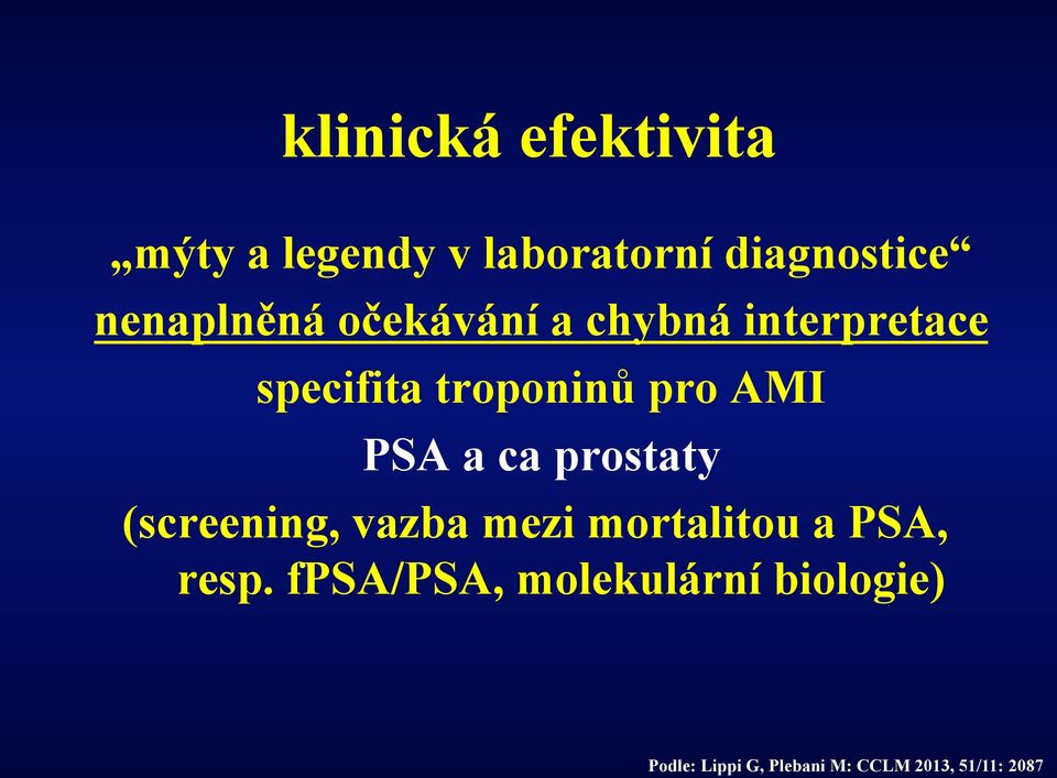 AMI PSA a ca prostaty (screening, vazba mezi mortalitou a PSA, resp.