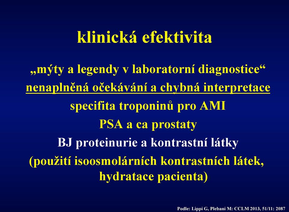 prostaty BJ proteinurie a kontrastní látky (použití isoosmolárních