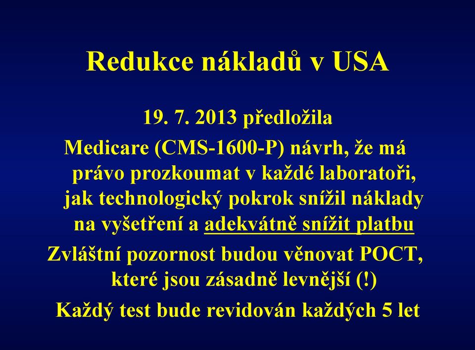 laboratoři, jak technologický pokrok snížil náklady na vyšetření a adekvátně