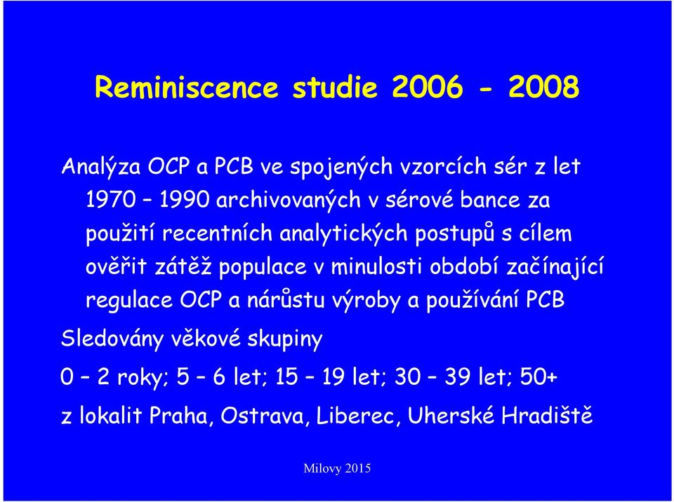 populace v minulosti období začínající regulace OCP a nárůstu výroby a používání PCB Sledovány