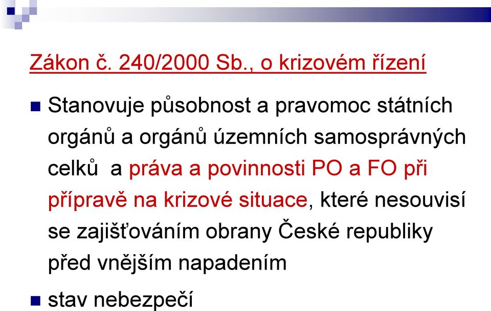 orgánů územních samosprávných celků a práva a povinnosti PO a FO při