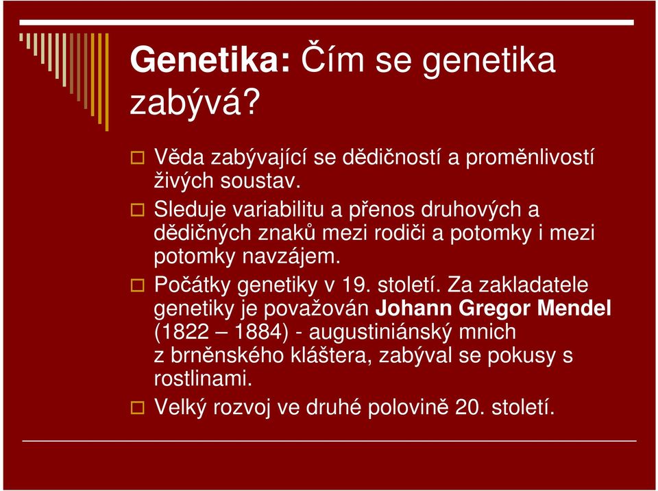 Počátky genetiky v 19. století.