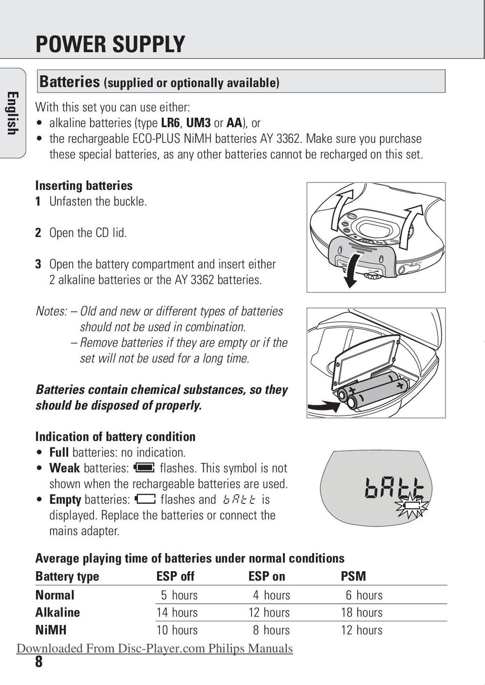 3 Open the battery compartment and insert either 2 alkaline batteries or the AY 3362 batteries. OFF RESUME HOLD Notes: Old and new or different types of batteries should not be used in combination.