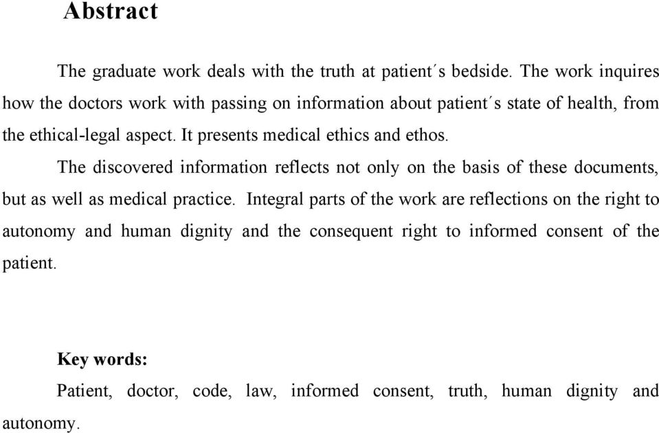 It presents medical ethics and ethos.