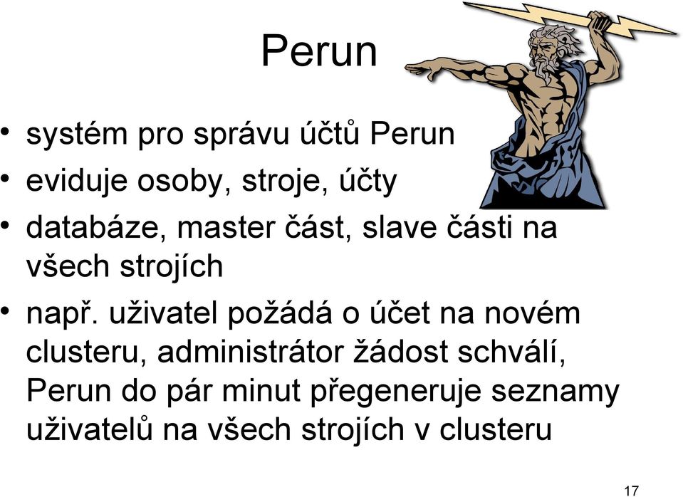 uživatel požádá o účet na novém clusteru, administrátor žádost