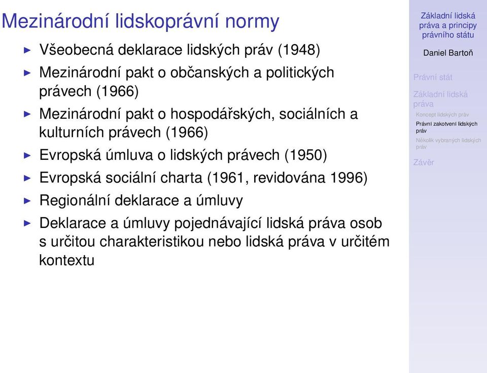 Evropská sociální charta (1961, revidována 1996) a a principy ního státu a Koncept lidských Regionální deklarace