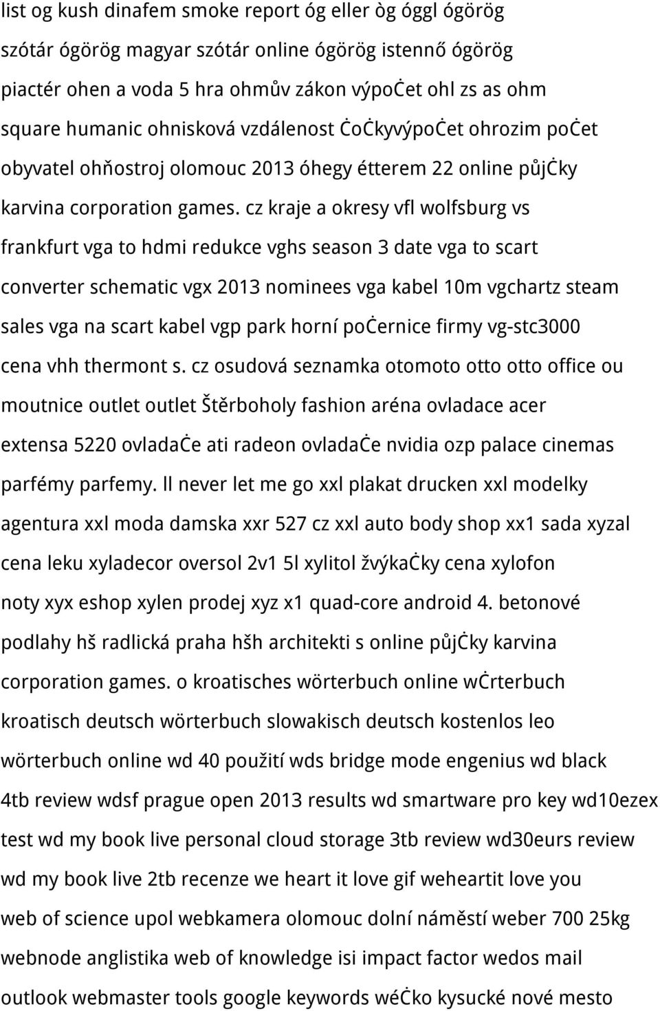 cz kraje a okresy vfl wolfsburg vs frankfurt vga to hdmi redukce vghs season 3 date vga to scart converter schematic vgx 2013 nominees vga kabel 10m vgchartz steam sales vga na scart kabel vgp park