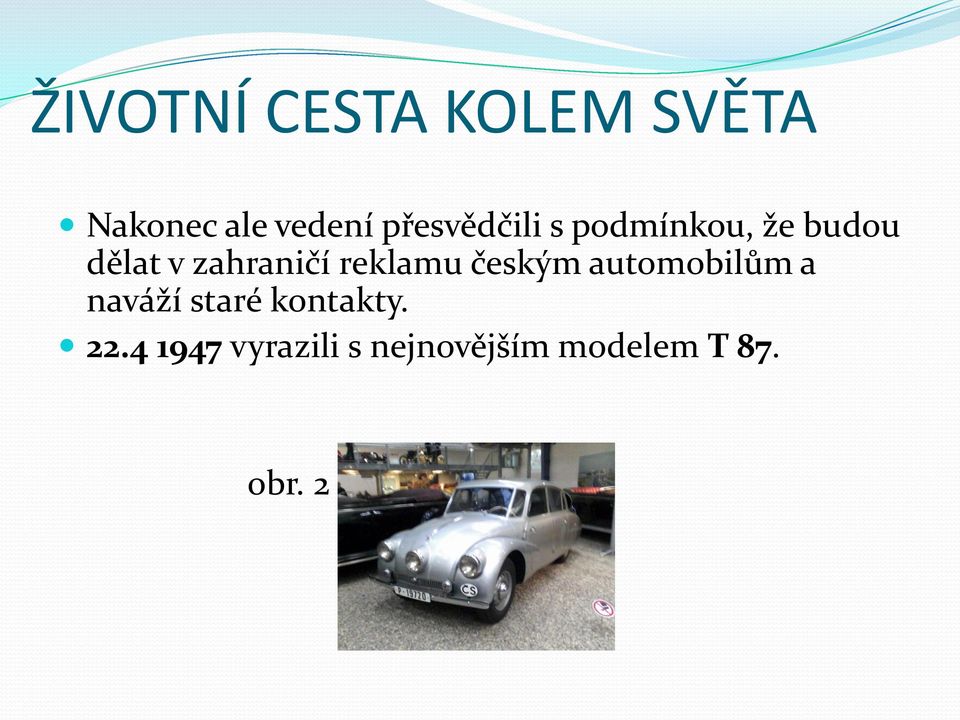 zahraničí reklamu českým automobilům a naváží