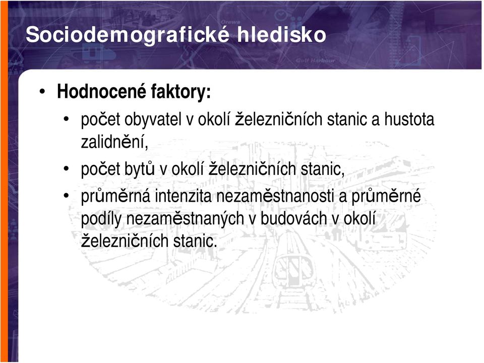 bytů v okolí železničních stanic, průměrná intenzita nezaměstnanosti a