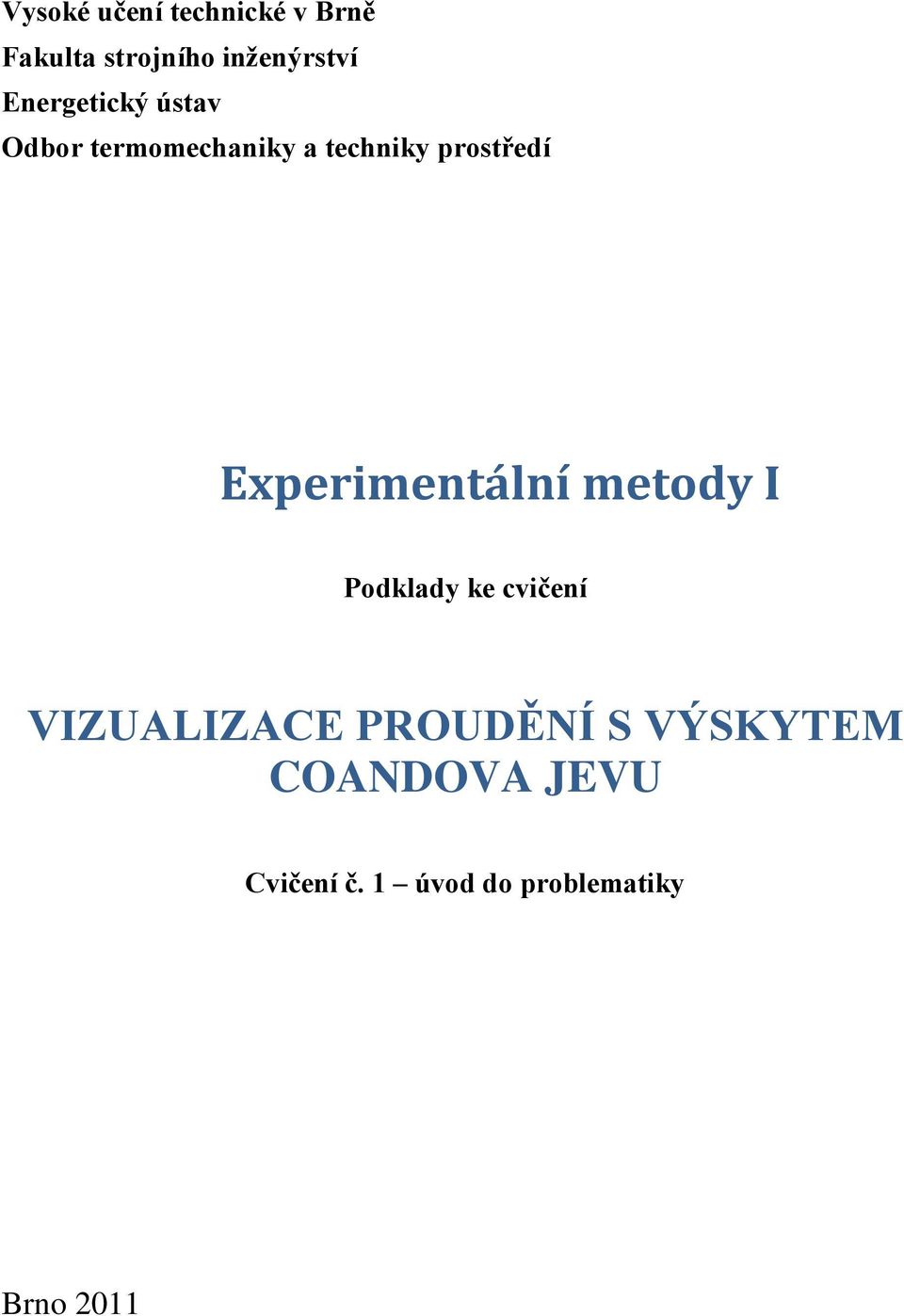 Experimentální metody I Podklady ke cvičení VIZUALIZACE