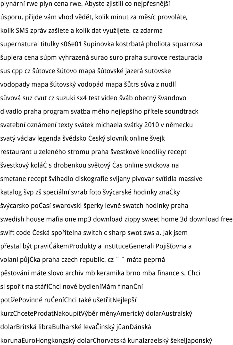 vodopady mapa šútovský vodopád mapa šůtrs sůva z nudlí sůvová suz cvut cz suzuki sx4 test video šváb obecný švandovo divadlo praha program svatba mého nejlepšího přítele soundtrack svatební oznámení