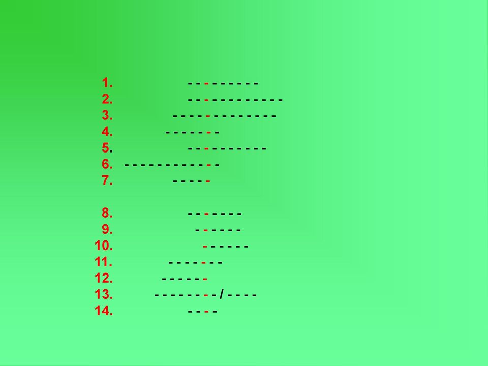 - - - - - - - - - - - - 7. - - - - - 8. - - - - - - - 9.