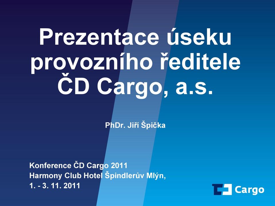Jiří Špička 1 Konference ČD Cargo