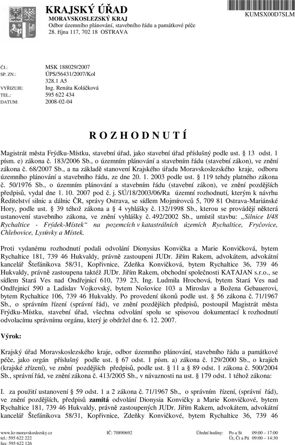 , o územním plánování a stavebním ádu (stavební zákon), ve znní zákona. 68/2007 Sb.