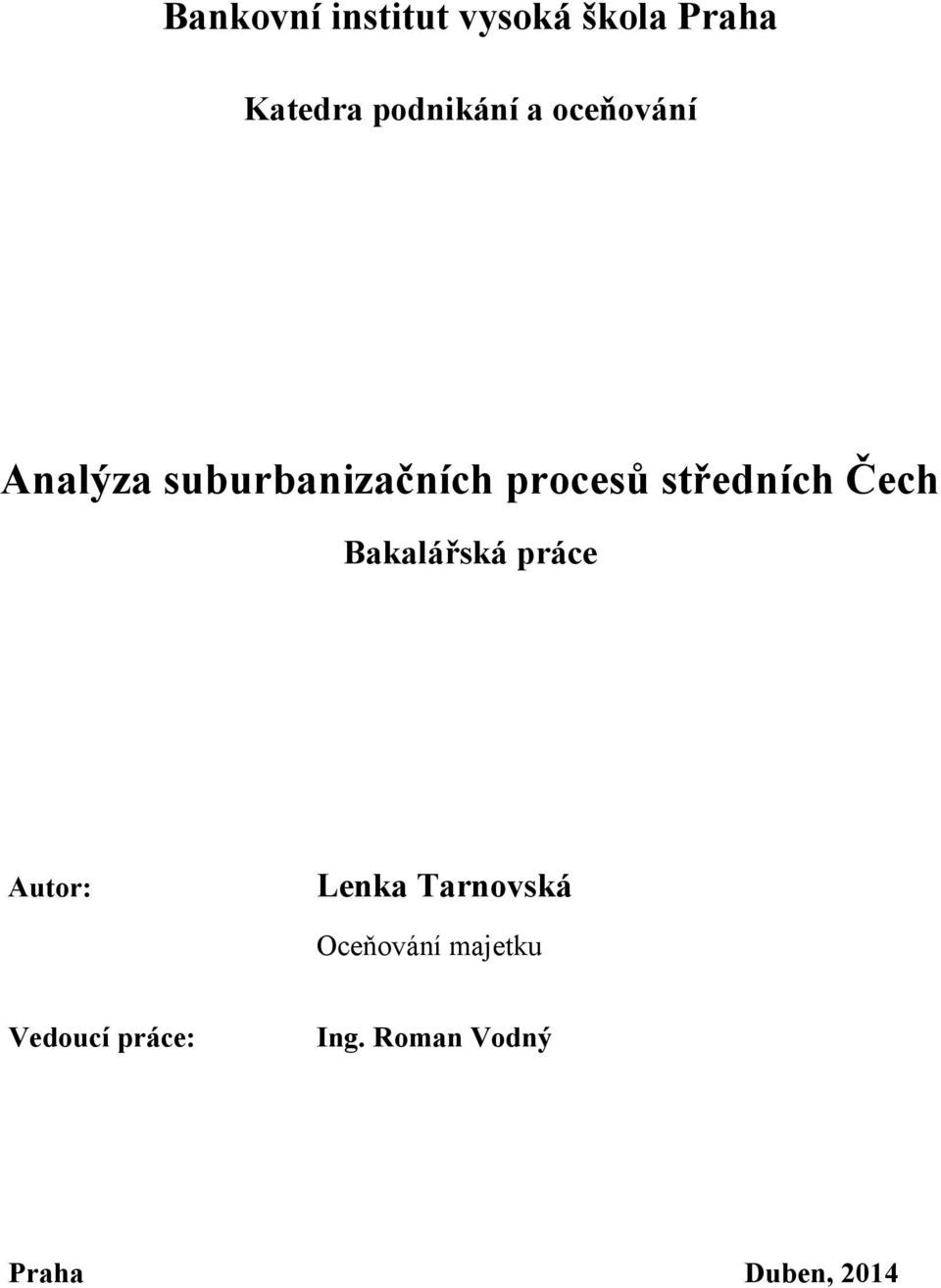 Čech Bakalářská práce Autor: Lenka Tarnovská Oceňování