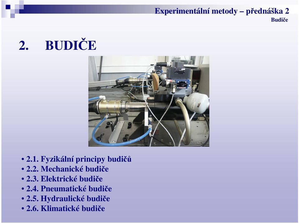 2. Mechanické budiče 2.3.