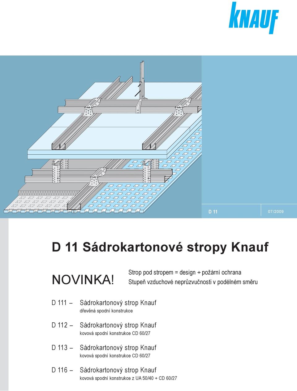 Sádrokartonový strop Knauf dřevěná spodní konstrukce D 112 - Sádrokartonový strop Knauf kovová spodní