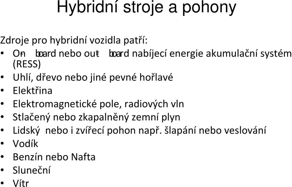 Elektromagnetické pole, radiových vln Stlačený nebo zkapalněný zemní plyn