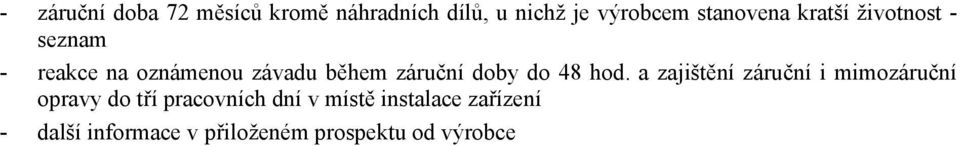 záruční doby do 48 hod.