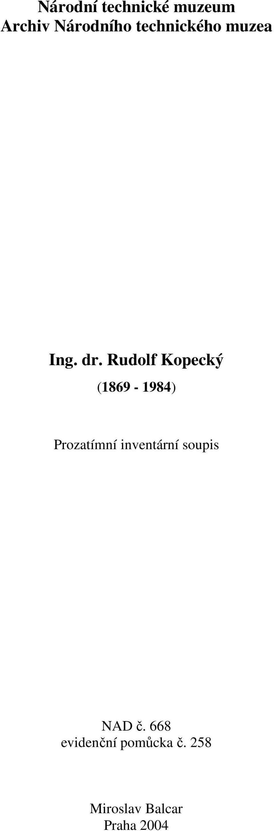 Rudolf Kopecký (1869-1984) Prozatímní