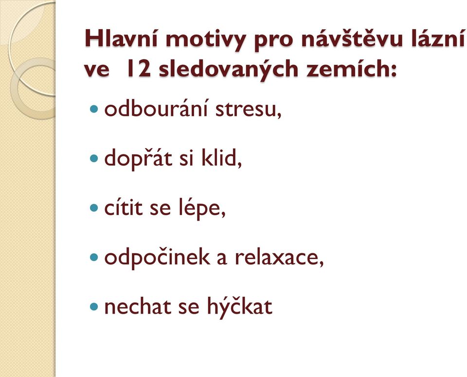 stresu, dopřát si klid, cítit se