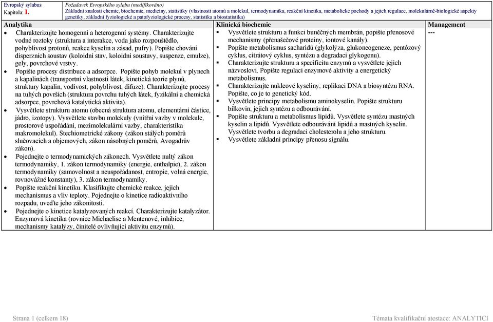 základní fyziologické a patofyziologické procesy, statistika a biostatistika) Charakterizujte homogenní a heterogenní systémy.