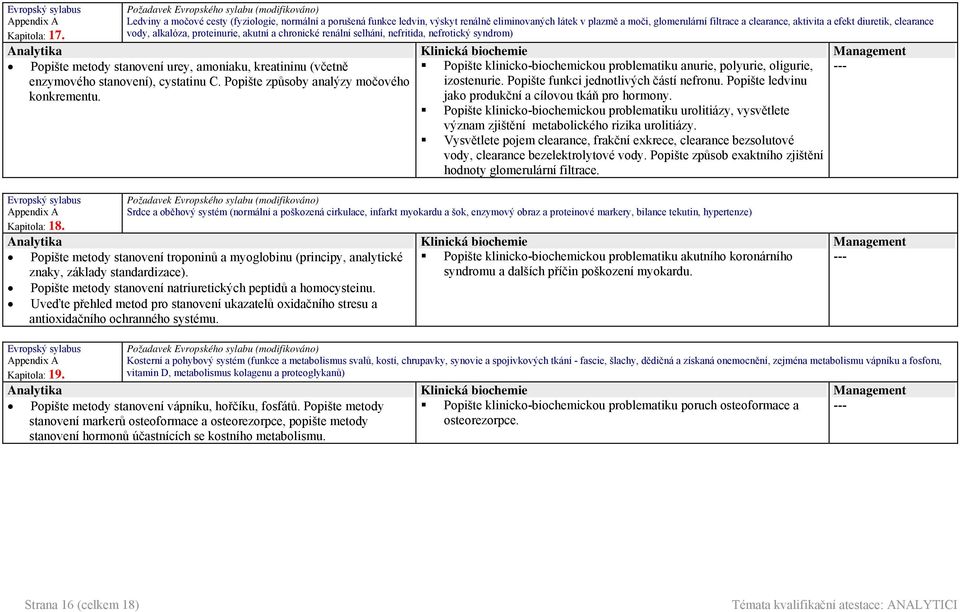 vody, alkalóza, proteinurie, akutní a chronické renální selhání, nefritida, nefrotický syndrom) Popište metody stanovení urey, amoniaku, kreatininu (včetně enzymového stanovení), cystatinu C.