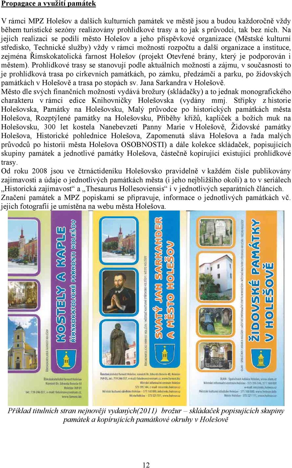 Římskokatolická farnost Holešov (projekt Otevřené brány, který je podporován i městem).