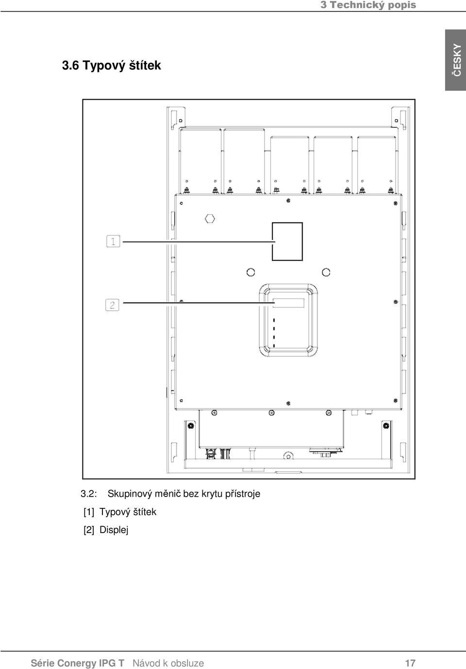 2: Skupinový měnič bez krytu