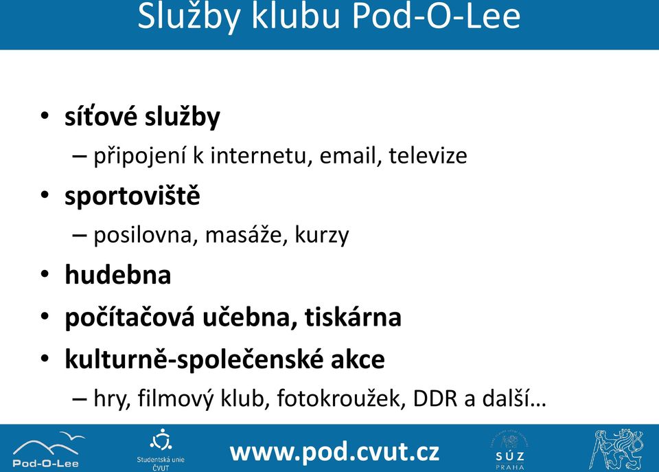 masáže, kurzy hudebna počítačová učebna, tiskárna