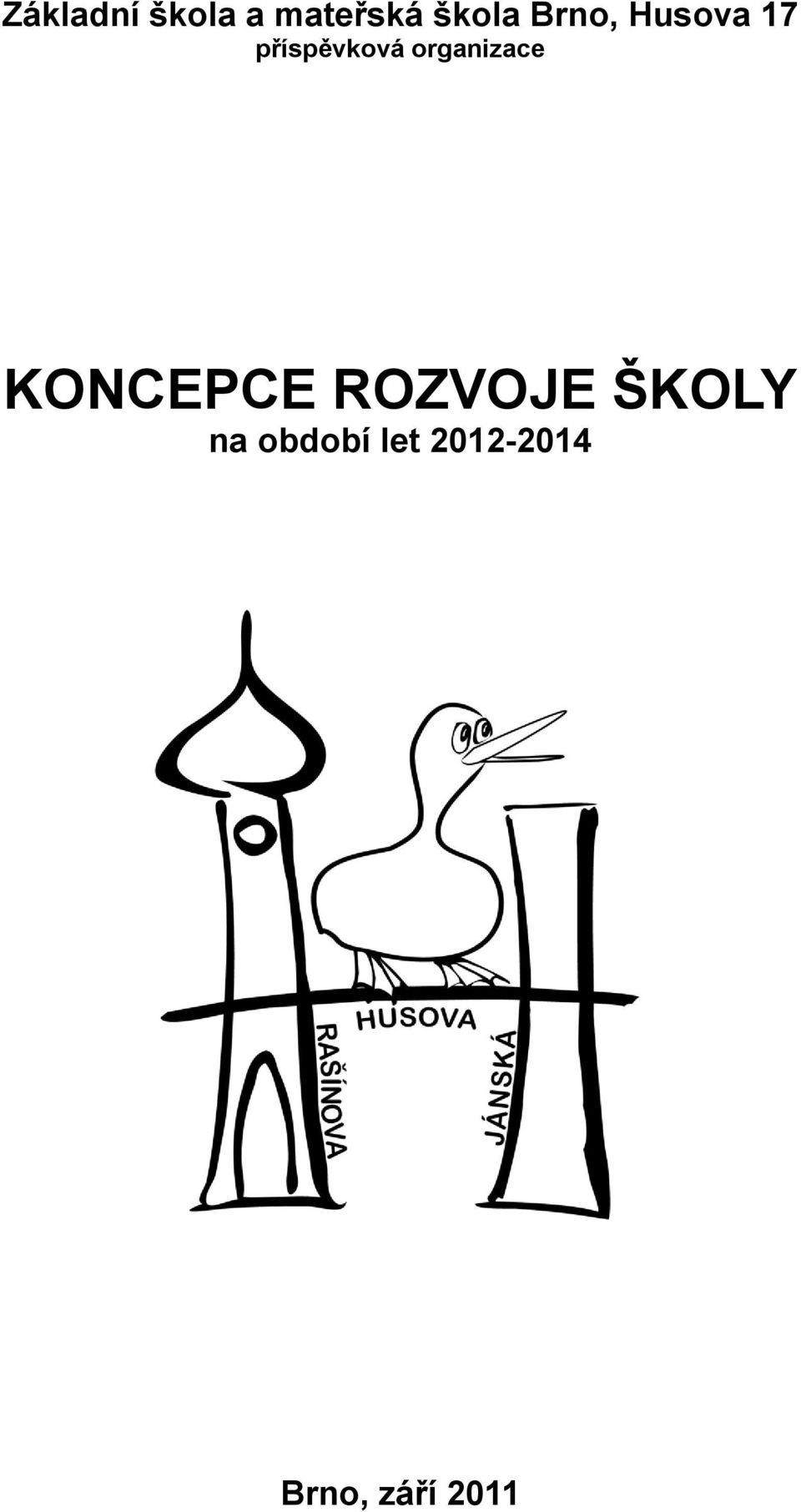 organizace KONCEPCE ROZVOJE ŠKOLY