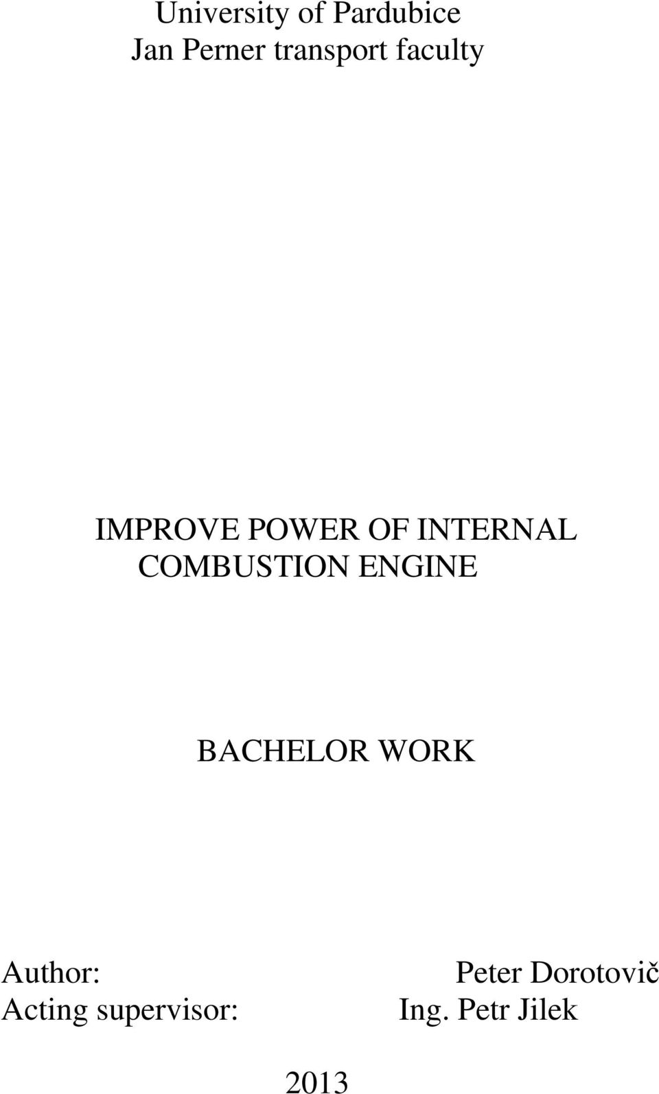 COMBUSTION ENGINE BACHELOR WORK Author: