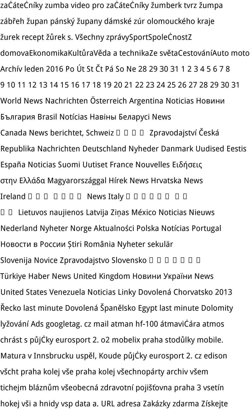 22 23 24 25 26 27 28 29 30 31 World News Nachrichten Österreich Argentina Noticias Новини България Brasil Notícias Навіны Беларусі News Canada News berichtet, Schweiz Zpravodajství Česká Republika