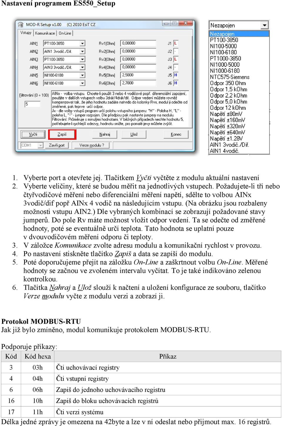 ) Dle vybraných kombinací se zobrazují požadované stavy jumperů. Do pole Rv máte možnost vložit odpor vedení. Ta se odečte od změřené hodnoty, poté se eventuálně určí teplota.