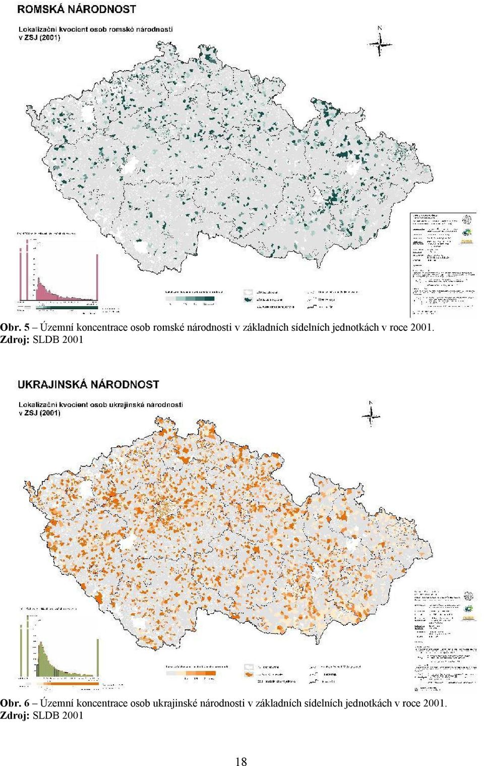 Obr. 6 Územní koncentrace osob ukrajinské