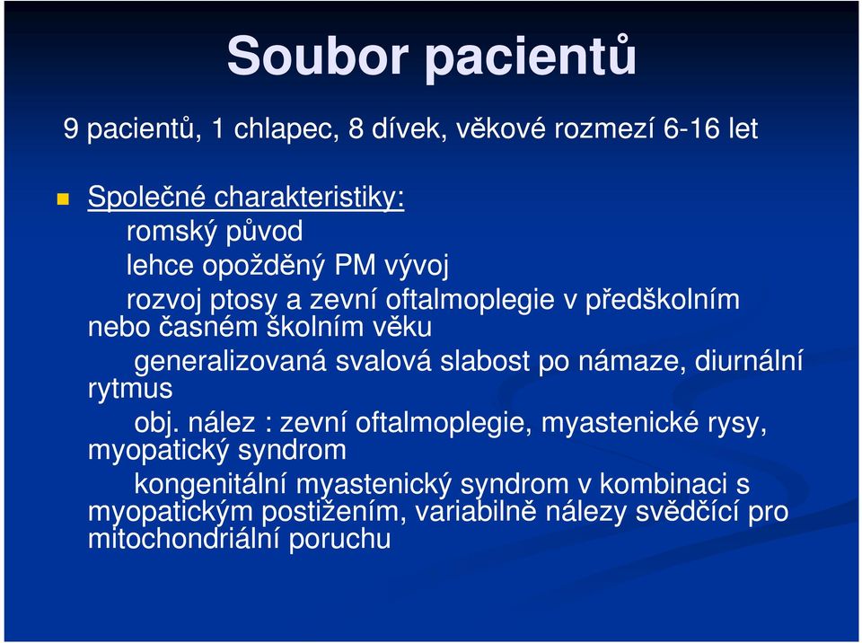 svalová slabost po námaze, diurnální rytmus obj.