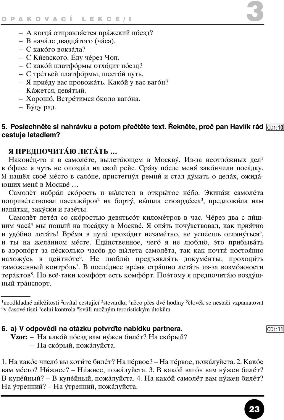 eknûte, proم pan Havlيk rلd cestuje letadlem? CD1:10 ü èêضرèé àيؤû مضيؤي ç حسجآˆ-عس fl ز دسخfiعآ, خآع آد هسزح غ. àء-ء جآسعخستج آخ 1 سظثزآ fl کغع جآ سشسء خ ج ز سب appleآبز.