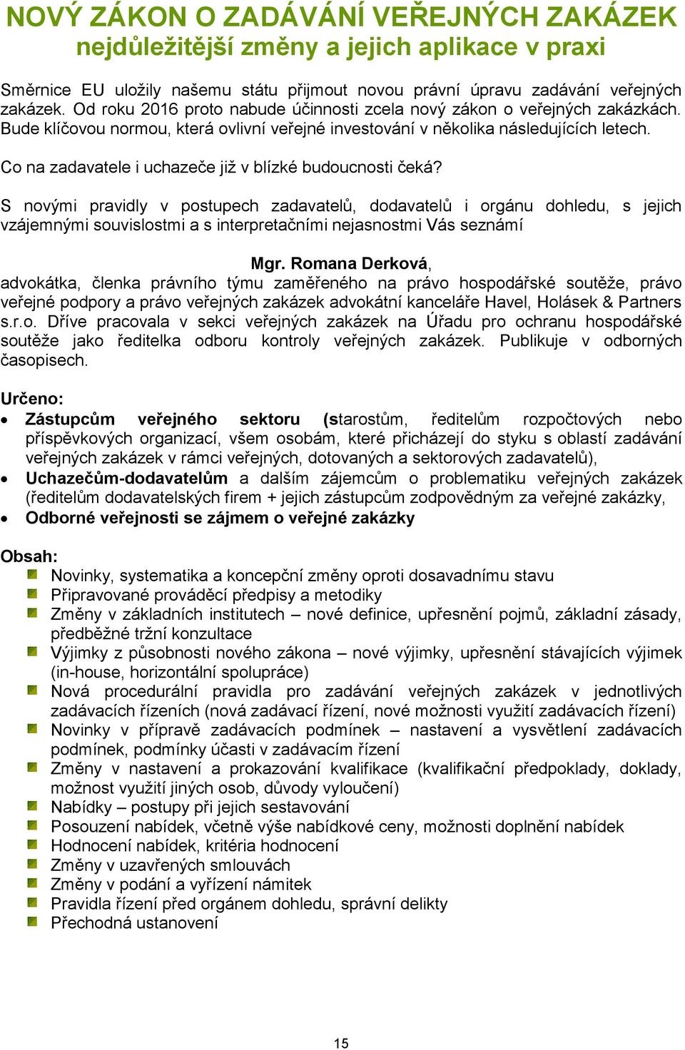 Co na zadavatele i uchazeče již v blízké budoucnosti čeká?