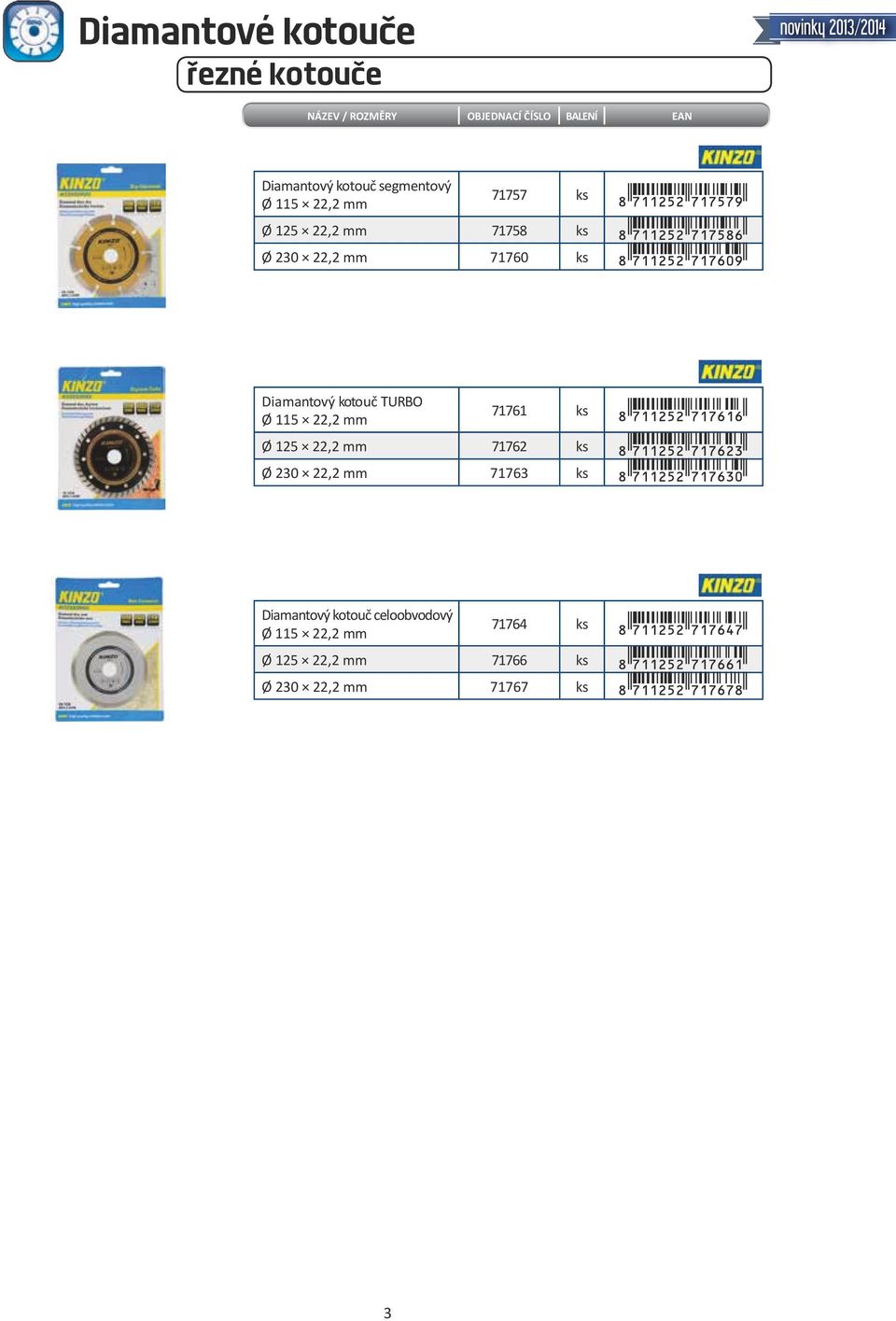 Diamantový kotouč TURBO Ø 115 22,2 mm 71761 Ø 125 22,2 mm 71762 Ø 230 22,2 mm