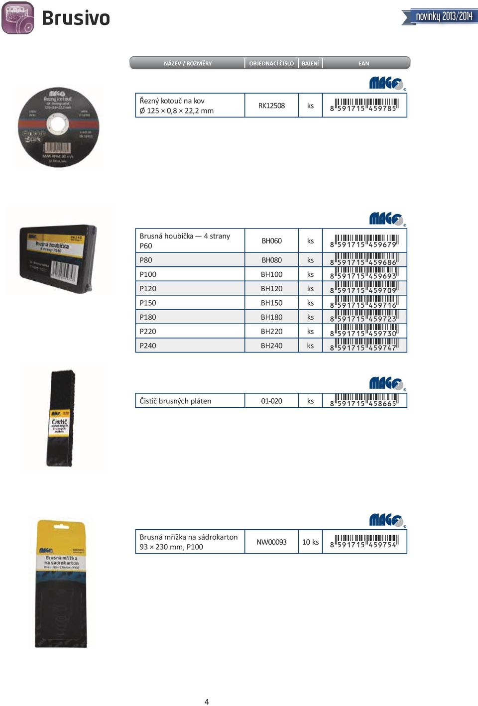 P120 BH120 P150 BH150 P180 BH180 P220 BH220 P240 BH240 Čistič