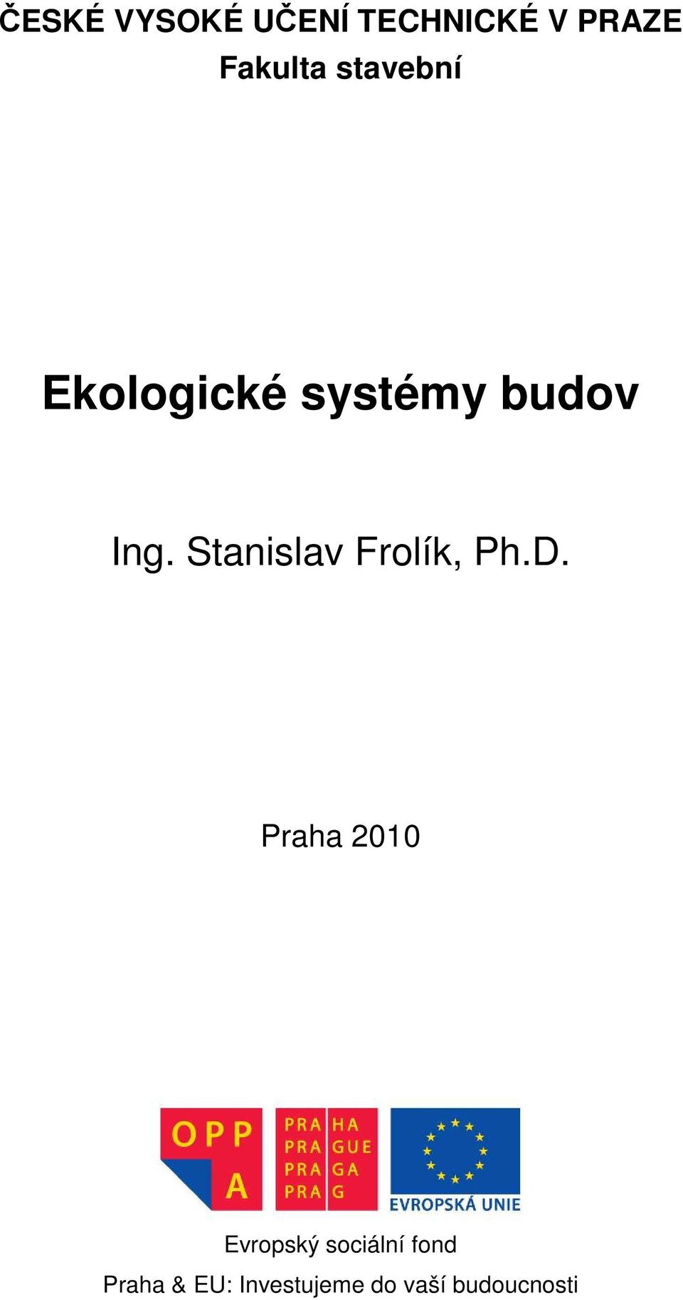 Stanislav Frolík, Ph.D.