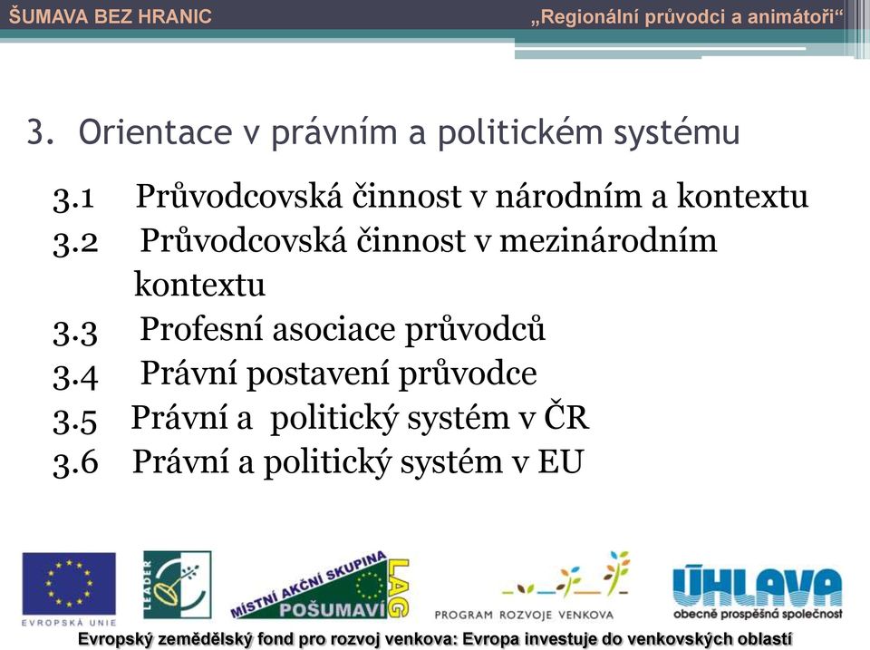 2 Průvodcovská činnost v mezinárodním kontextu 3.