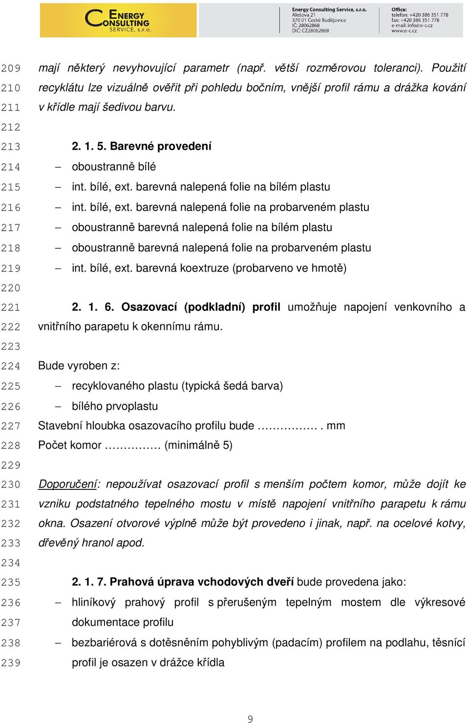 barevná nalepená folie na bílém plastu int. bílé, ext.